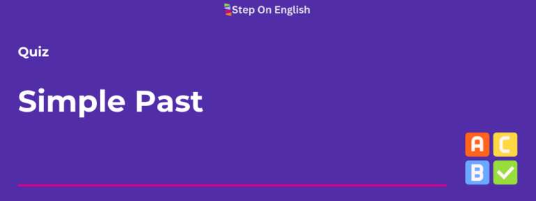 Simple Past Quiz - Step On English