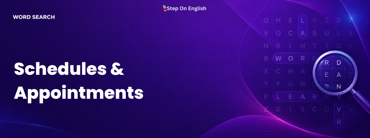 Schedules and appointments Word Search - Step On English