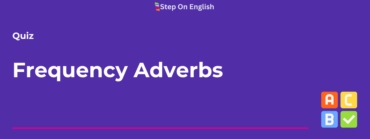 Frequency Adverbs Quiz