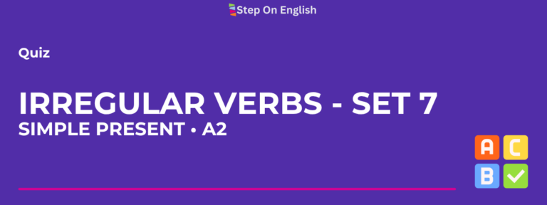 Irregular Verbs Set 7 - Simple Present A2 Quiz - Step On English