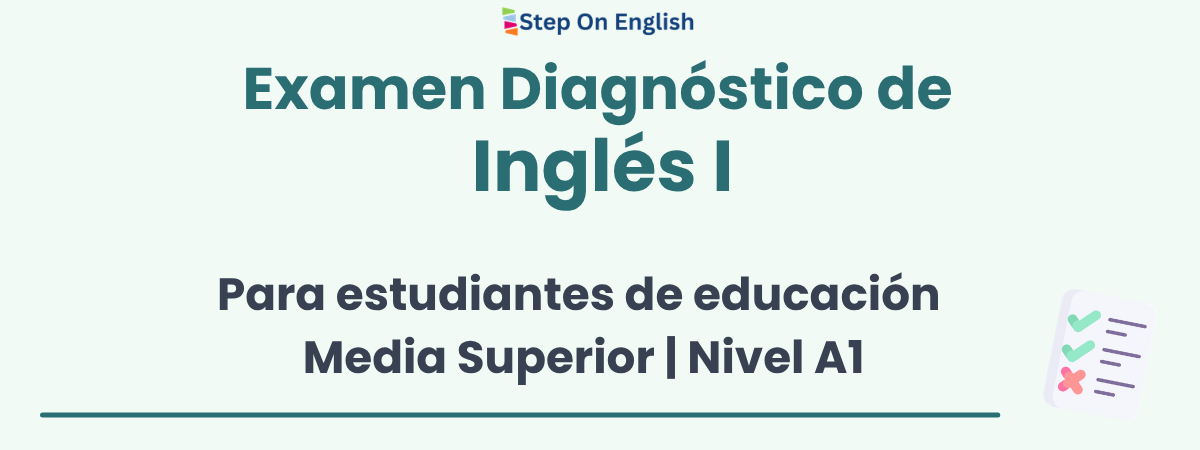 Examen Diagnóstico de Inglés I - Step On English