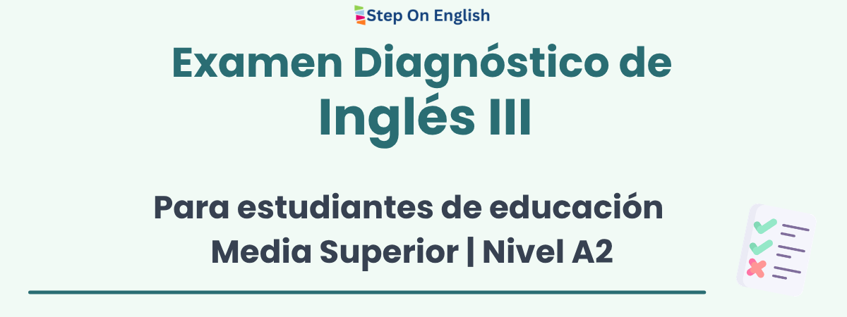 Examen Diagnóstico de Inglés III - Step On English