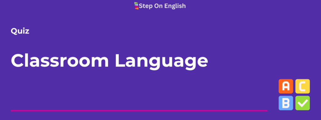 Quiz cover: 'Classroom Language' on a purple background with the Step On English logo and colorful ABC blocks with a checkmark (bottom right).