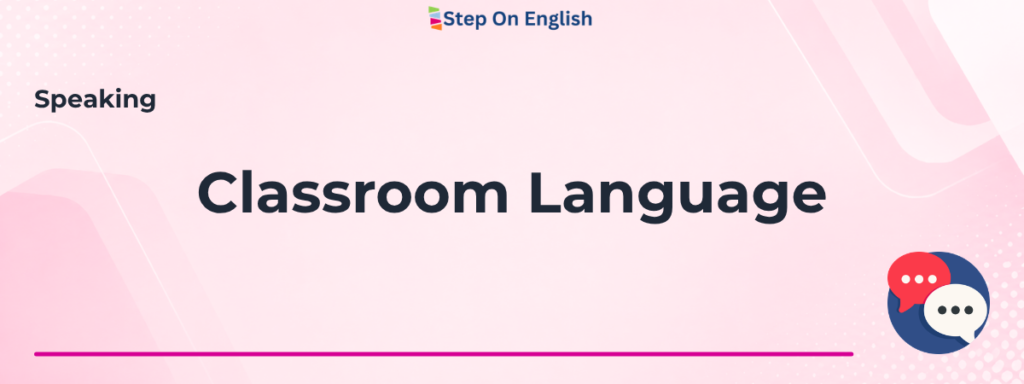 Pink gradient banner slide: large headline 'Classroom Language' with 'Speaking' label and Step On English logo, right-bottom chat bubbles icon.