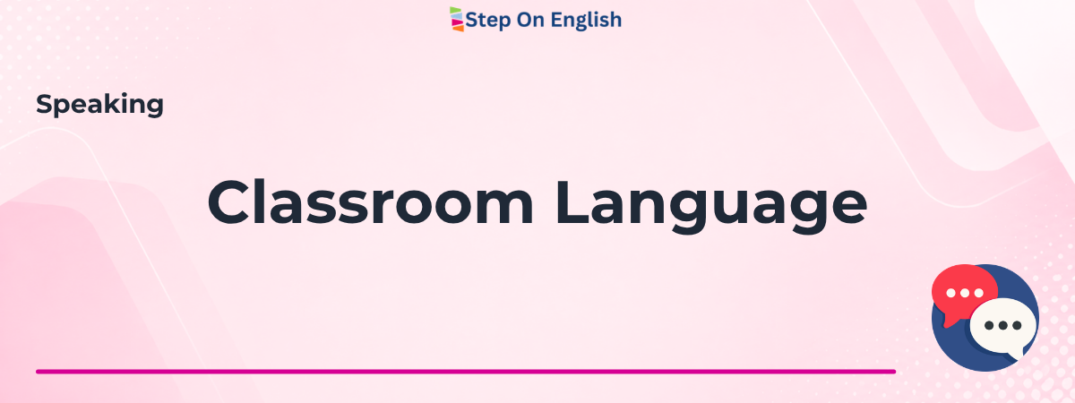 Pink gradient banner slide: large headline 'Classroom Language' with 'Speaking' label and Step On English logo, right-bottom chat bubbles icon.